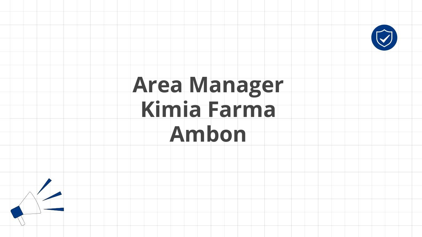 Area Manager Kimia Farma Ambon