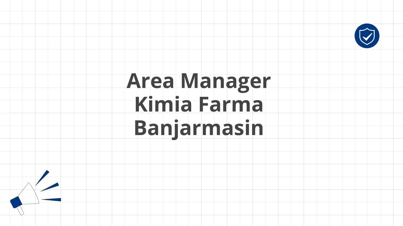 Area Manager Kimia Farma Banjarmasin