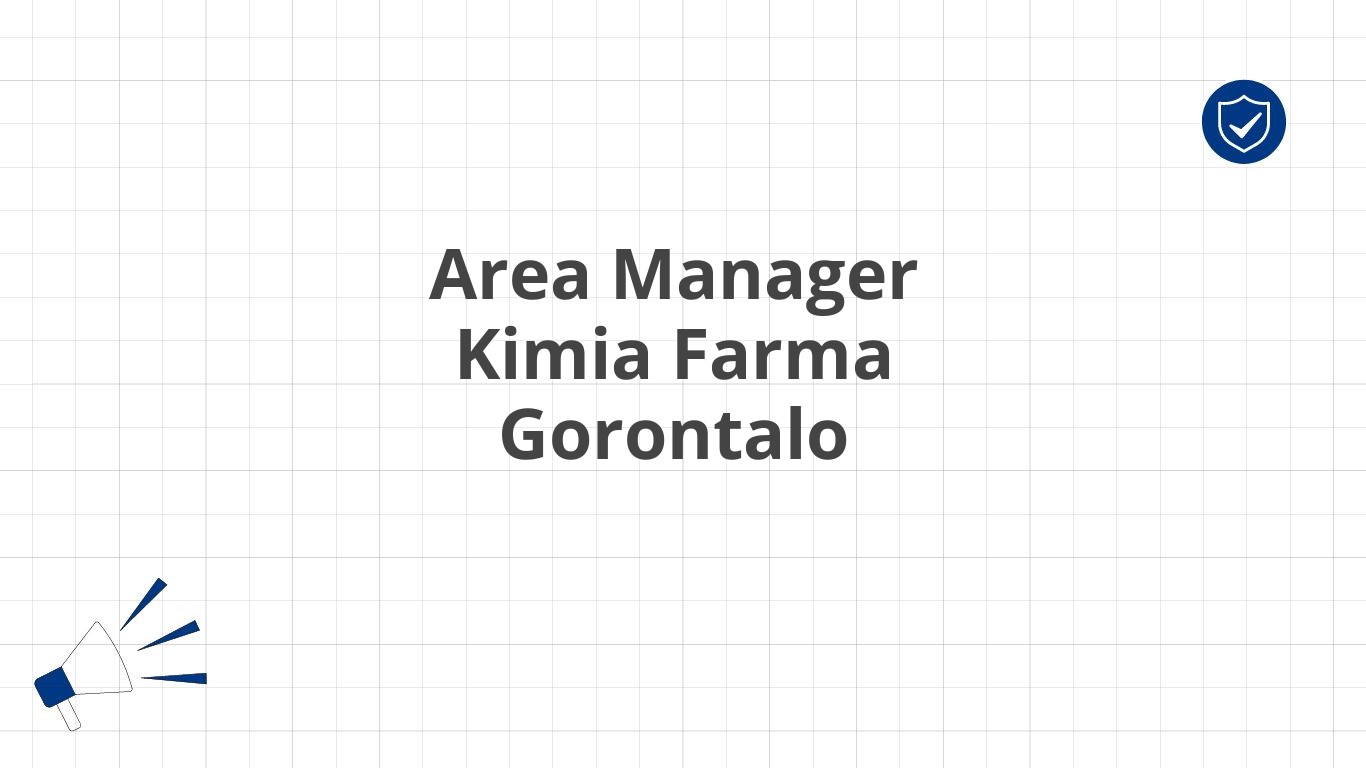 Area Manager Kimia Farma Gorontalo