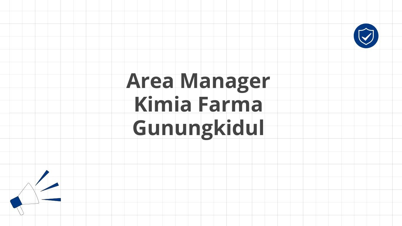 Area Manager Kimia Farma Gunungkidul