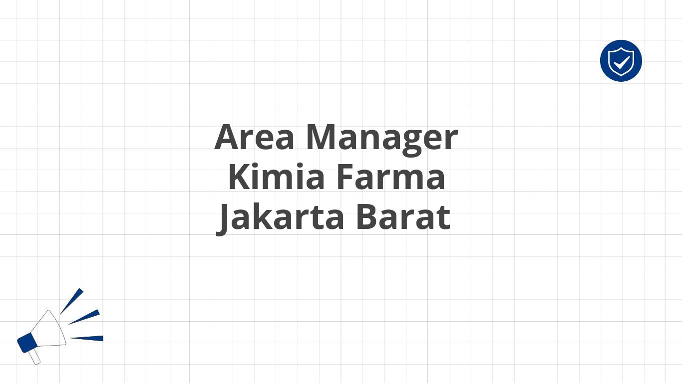 Area Manager Kimia Farma Jakarta Barat