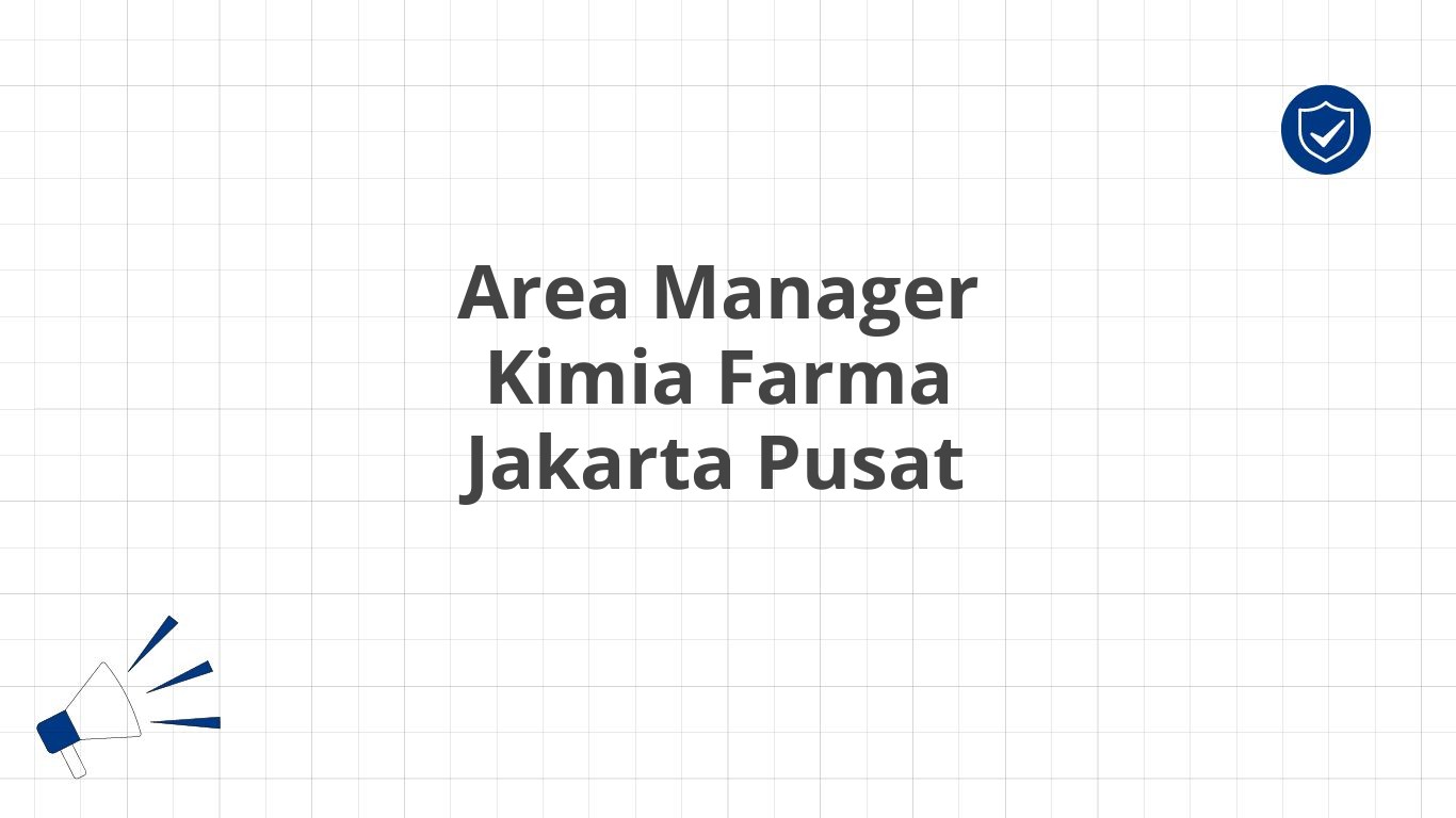 Area Manager Kimia Farma Jakarta Pusat