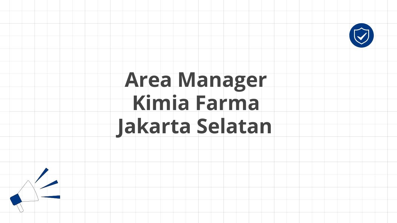 Area Manager Kimia Farma Jakarta Selatan