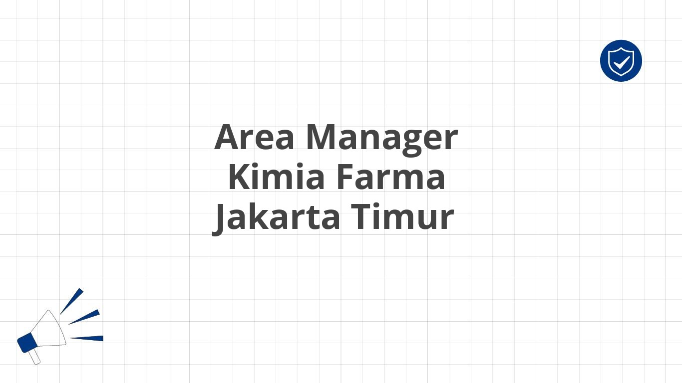 Area Manager Kimia Farma Jakarta Timur