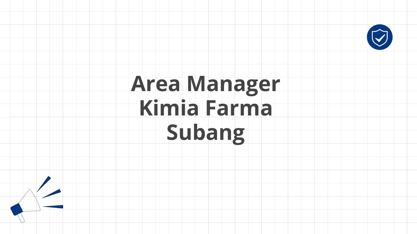 Area Manager Kimia Farma Subang