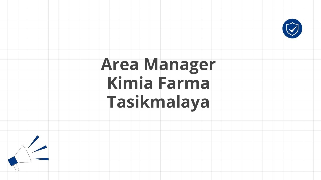 Area Manager Kimia Farma Tasikmalaya