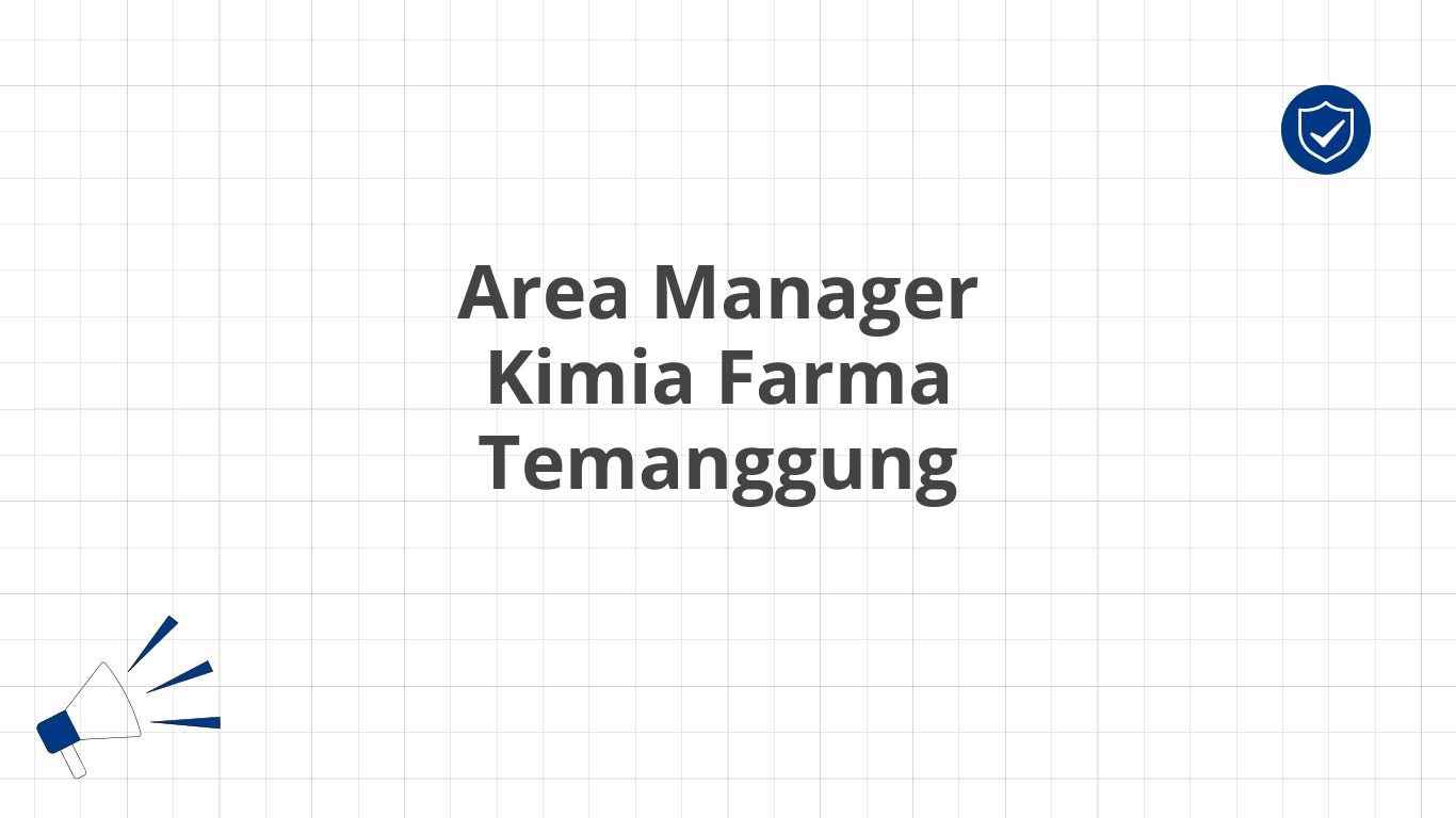 Area Manager Kimia Farma Temanggung