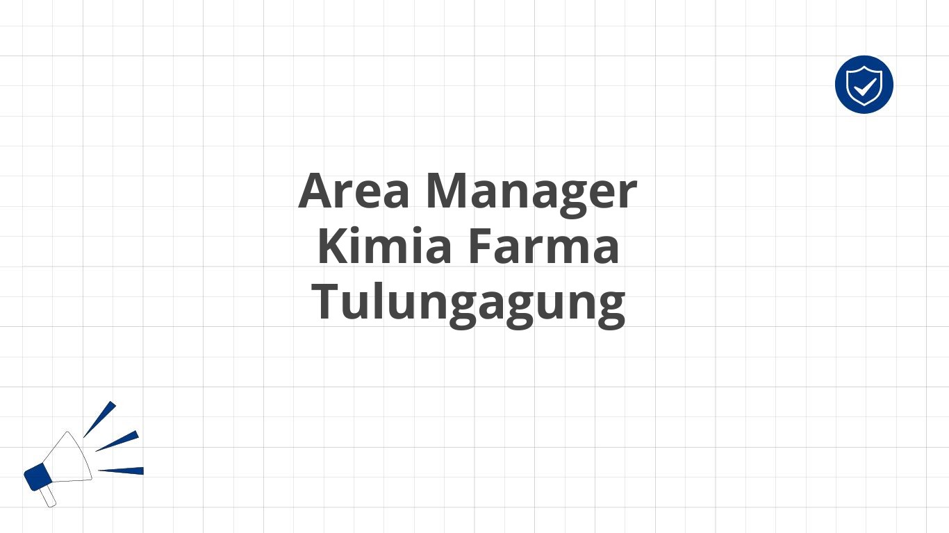 Area Manager Kimia Farma Tulungagung