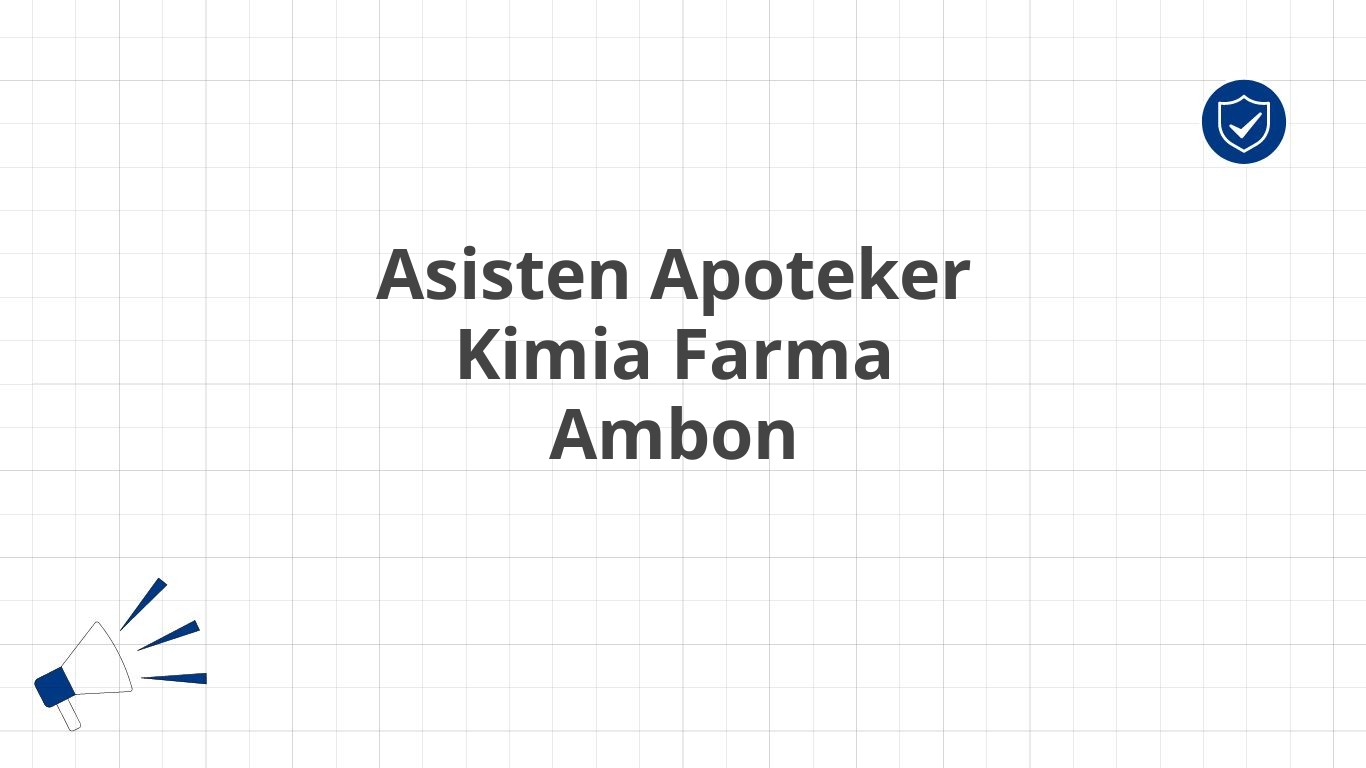 Asisten Apoteker Kimia Farma Ambon