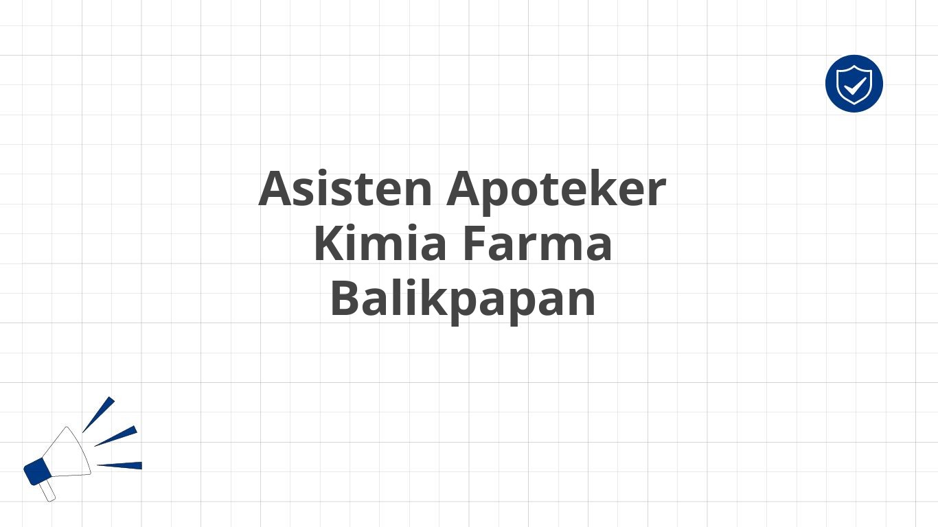 Asisten Apoteker Kimia Farma Balikpapan