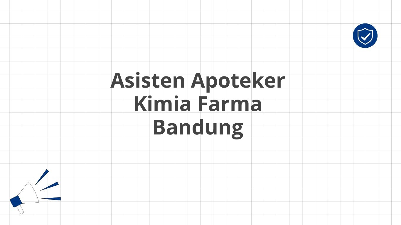 Asisten Apoteker Kimia Farma Bandung