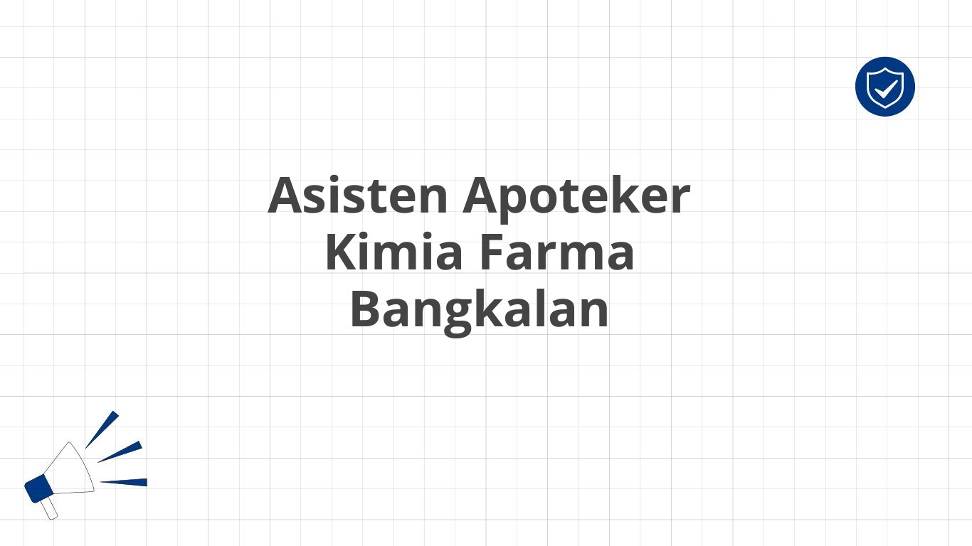 Asisten Apoteker Kimia Farma Bangkalan