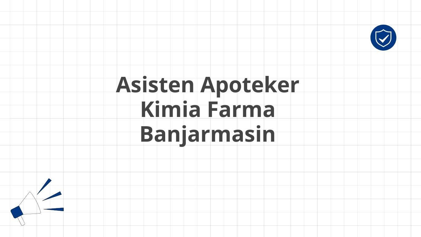 Asisten Apoteker Kimia Farma Banjarmasin