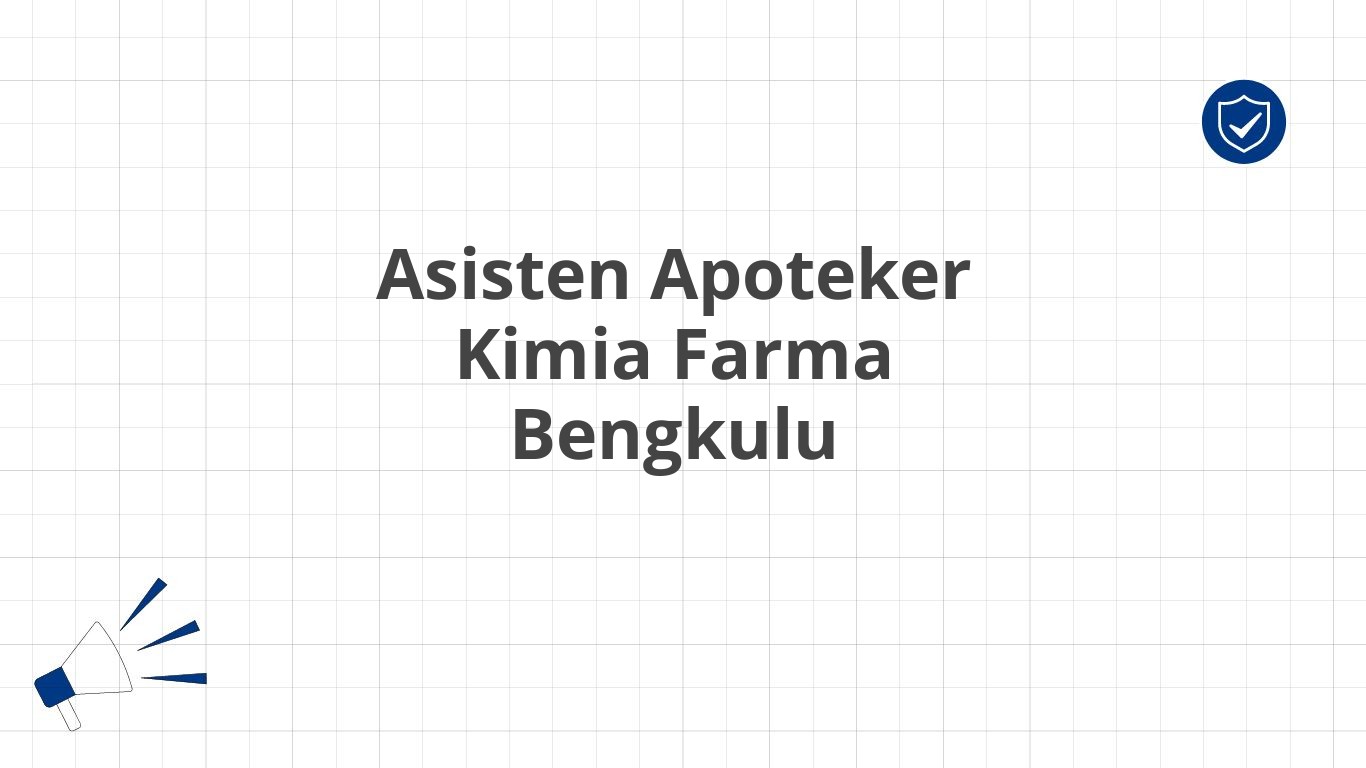 Asisten Apoteker Kimia Farma Bengkulu