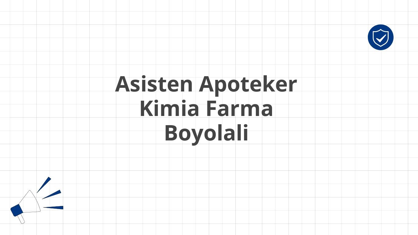 Asisten Apoteker Kimia Farma Boyolali