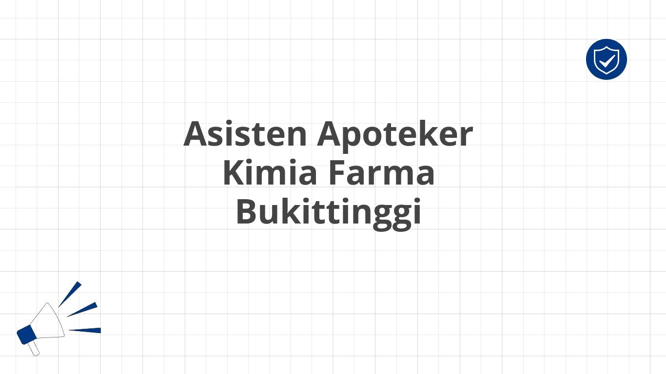 Asisten Apoteker Kimia Farma Bukittinggi