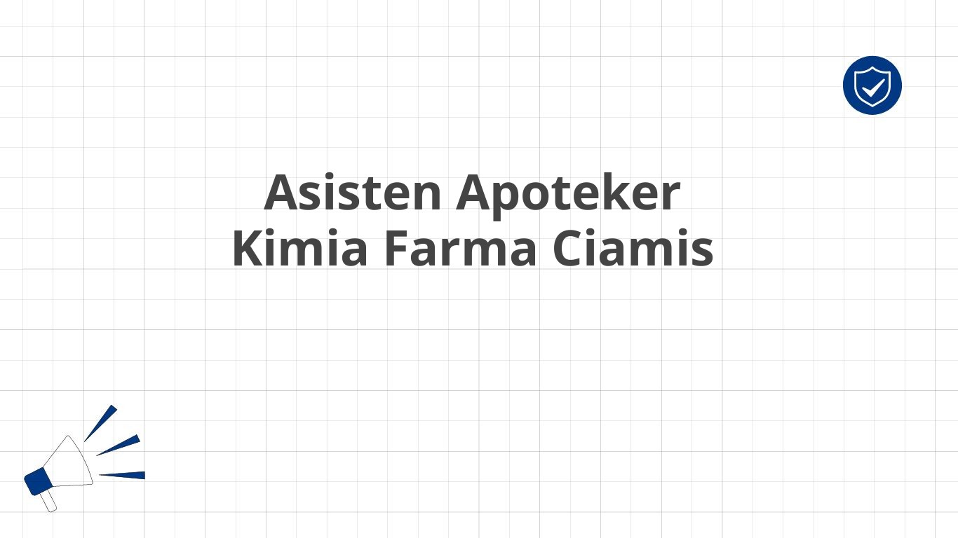 Asisten Apoteker Kimia Farma Ciamis