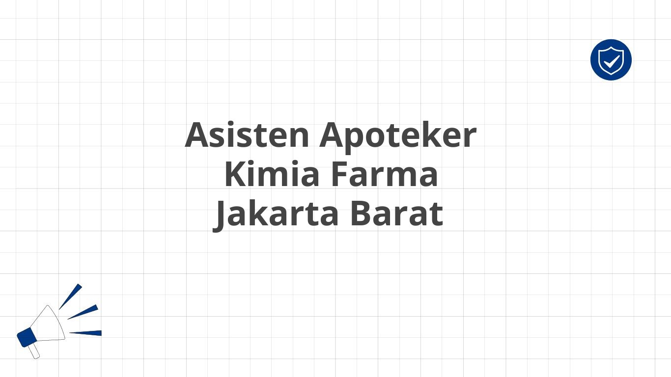 Asisten Apoteker Kimia Farma Jakarta Barat