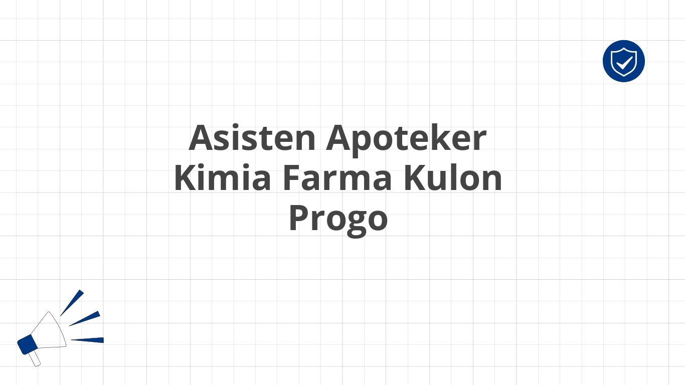 Asisten Apoteker Kimia Farma Kulon Progo