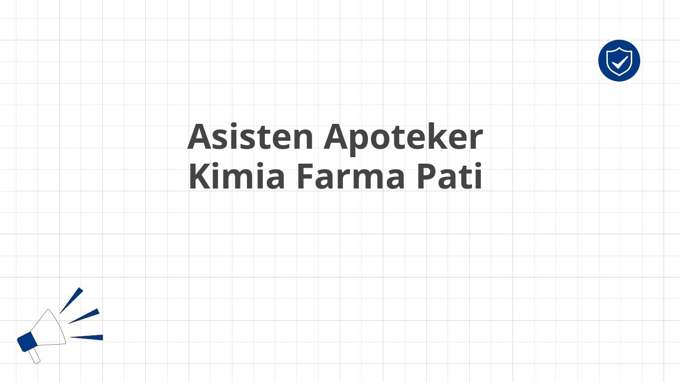 Asisten Apoteker Kimia Farma Pati