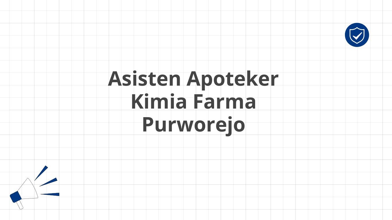 Asisten Apoteker Kimia Farma Purworejo