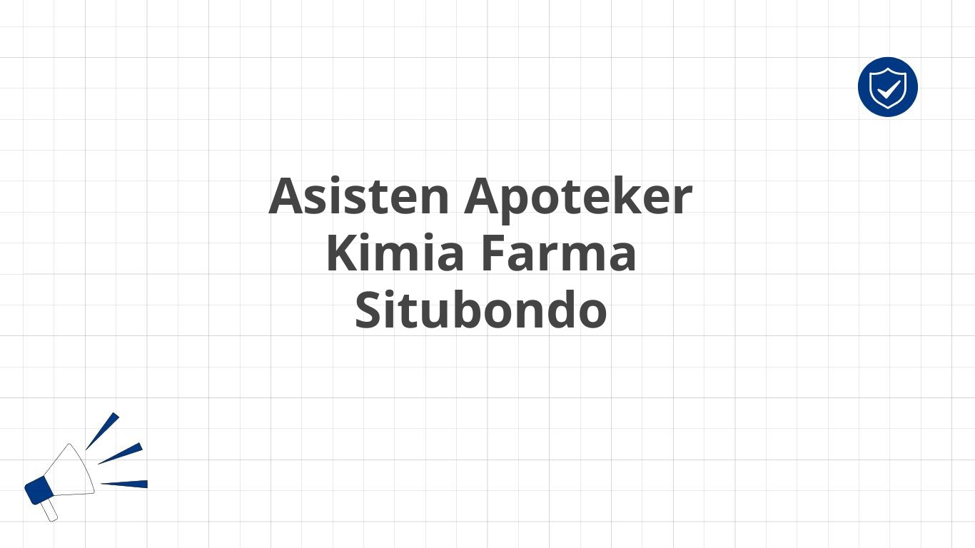 Asisten Apoteker Kimia Farma Situbondo