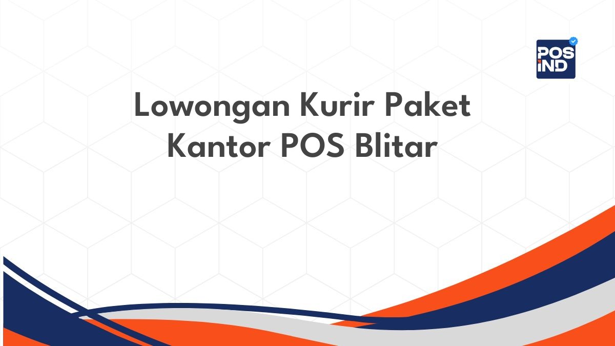 Lowongan Kurir Paket Kantor POS Blitar