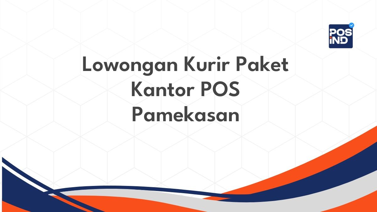 Lowongan Kurir Paket Kantor POS Pamekasan