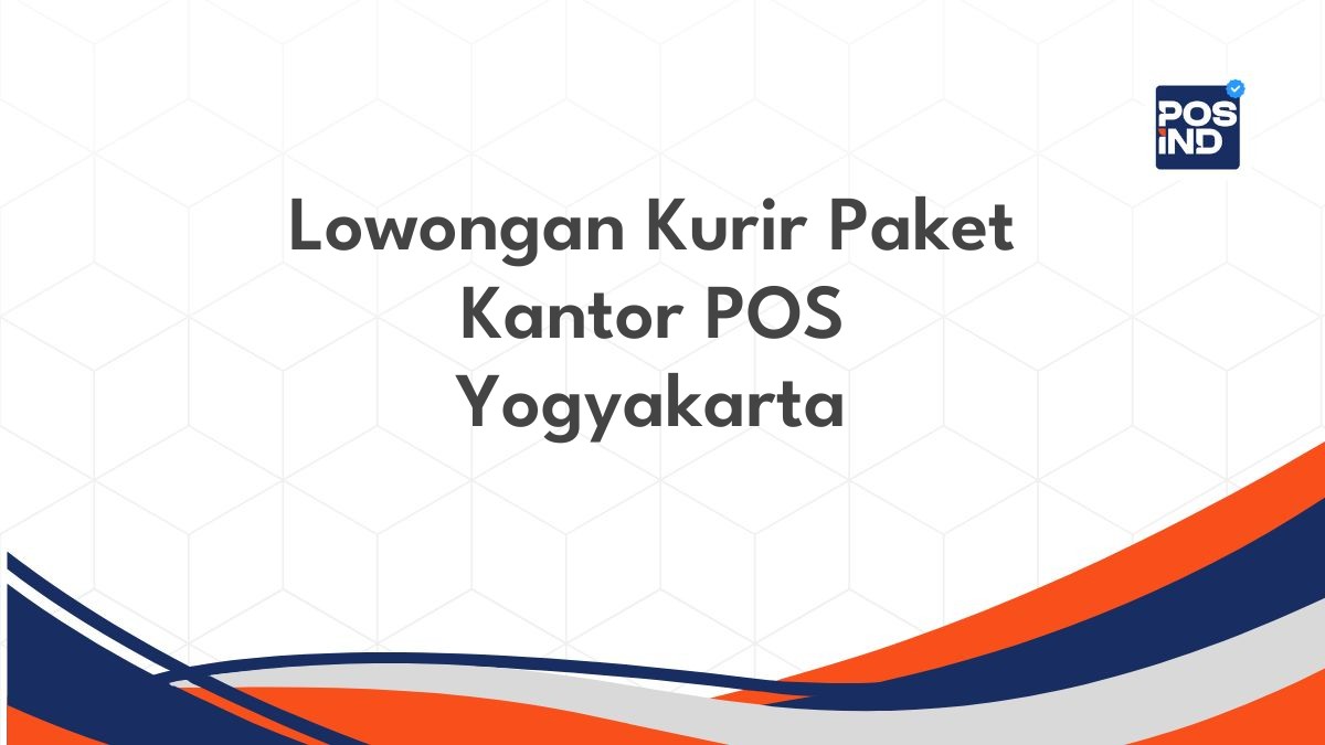 Lowongan Kurir Paket Kantor POS Yogyakarta