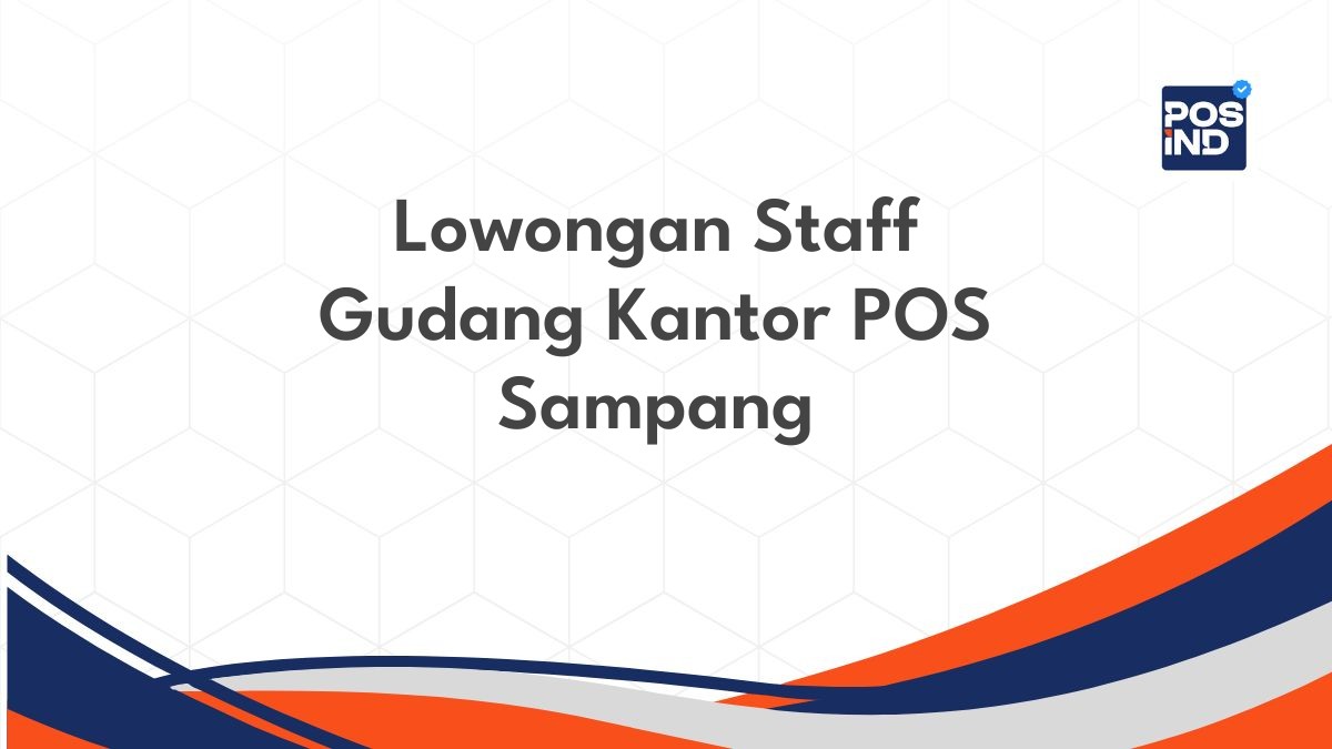 Lowongan Staff Gudang Kantor POS Sampang