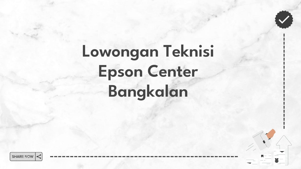 Lowongan Teknisi Epson Center Bangkalan