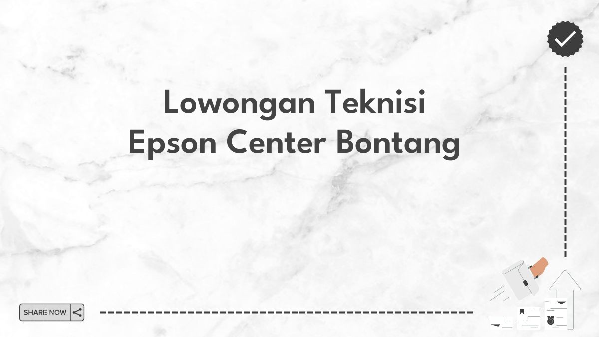 Lowongan Teknisi Epson Center Bontang