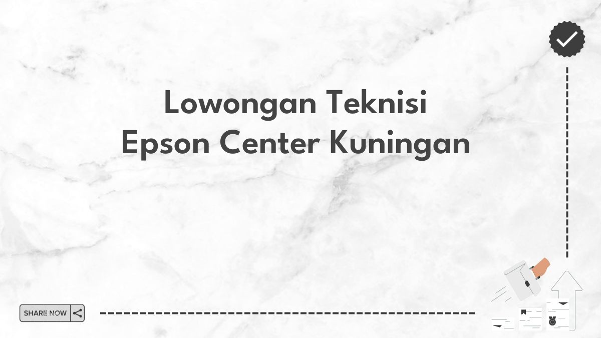 Lowongan Teknisi Epson Center Kuningan