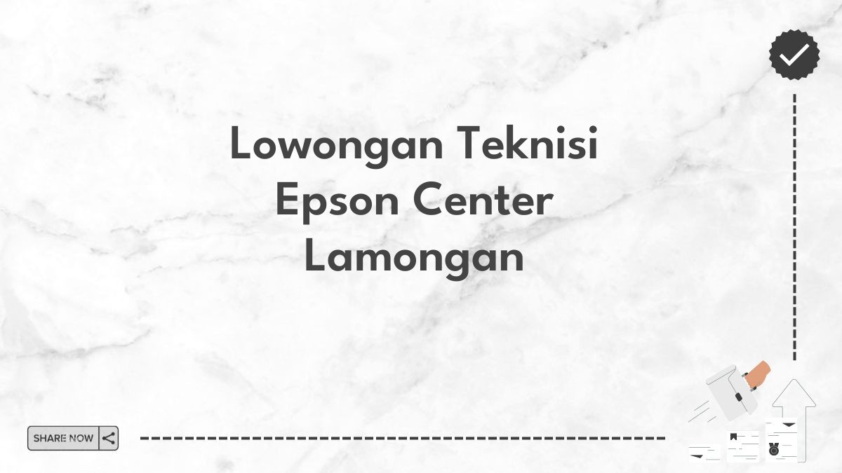 Lowongan Teknisi Epson Center Lamongan