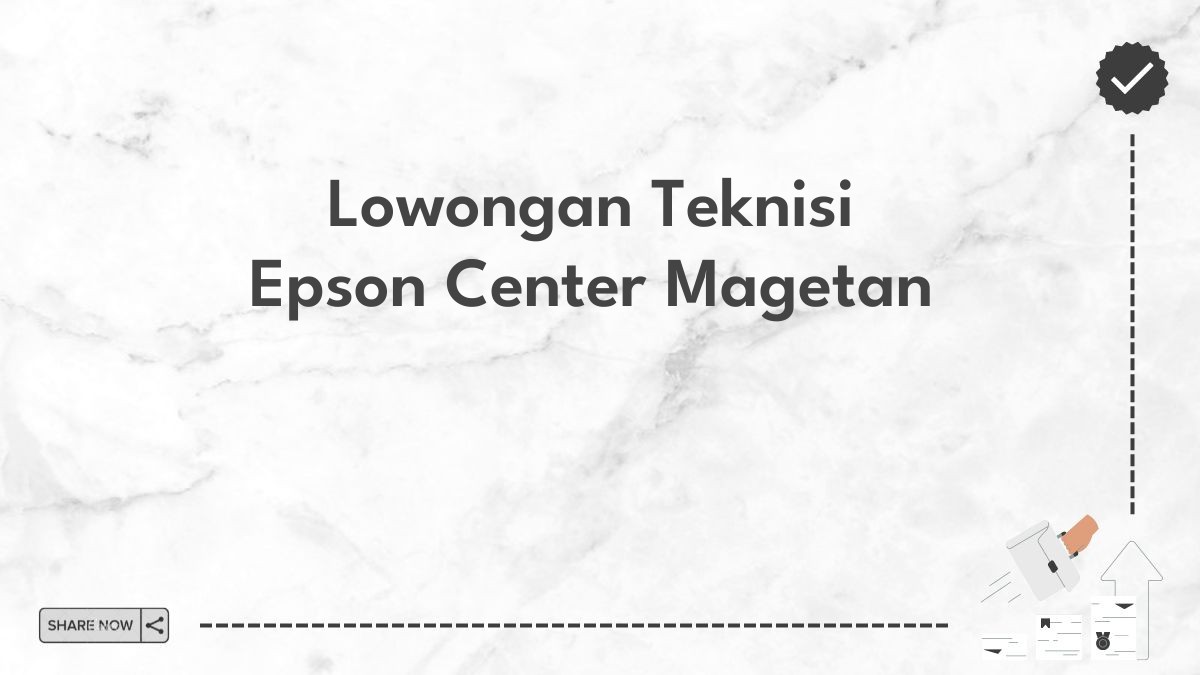 Lowongan Teknisi Epson Center Magetan