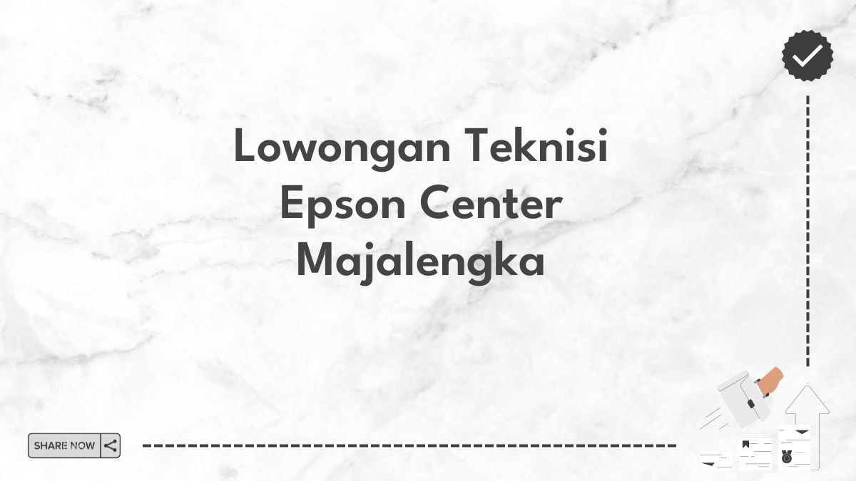 Lowongan Teknisi Epson Center Majalengka