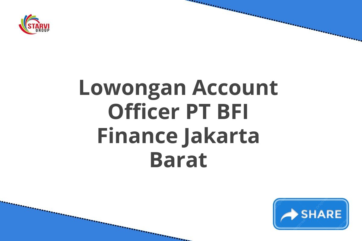 Lowongan Account Officer PT BFI Finance Jakarta Barat