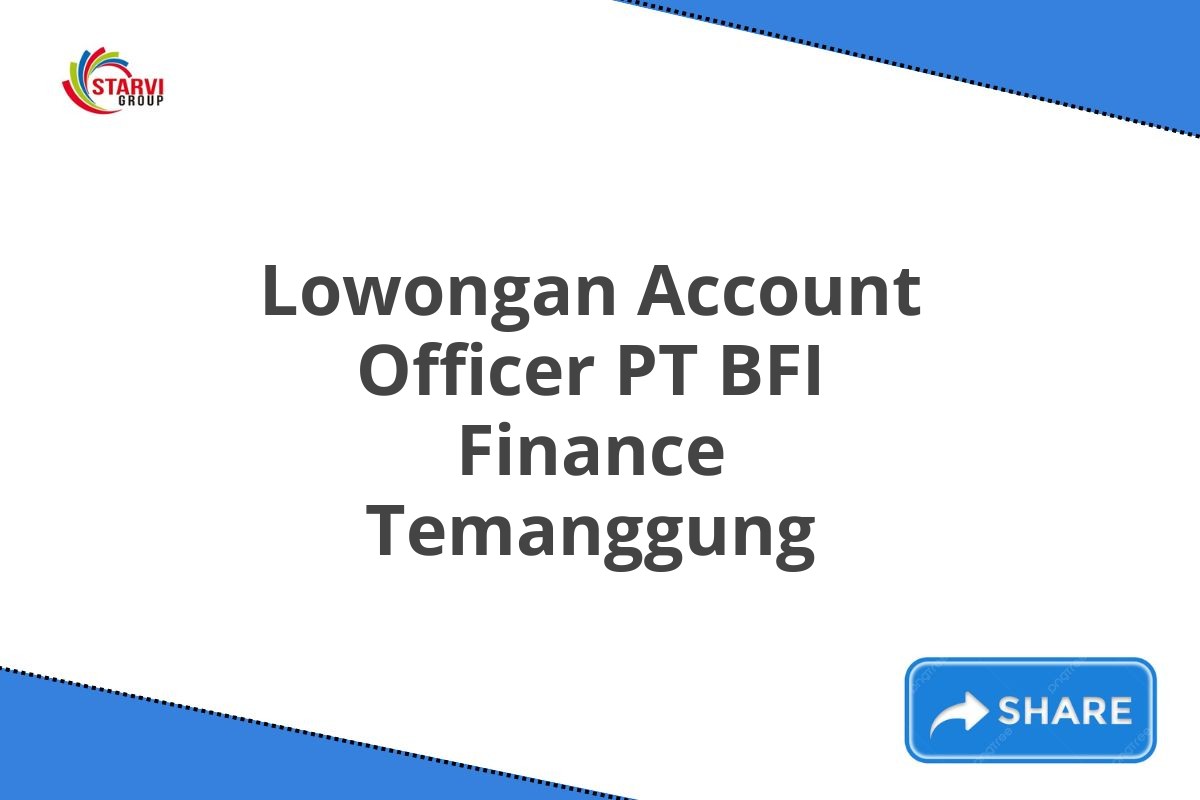 Lowongan Account Officer PT BFI Finance Temanggung