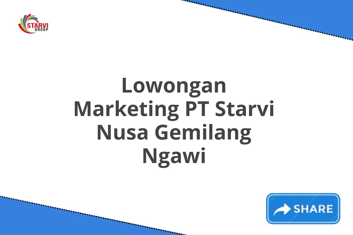 Lowongan Marketing PT Starvi Nusa Gemilang Ngawi