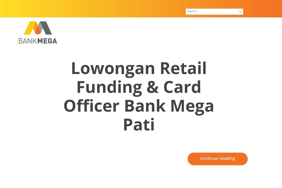 Lowongan Retail Funding & Card Officer Bank Mega Pati