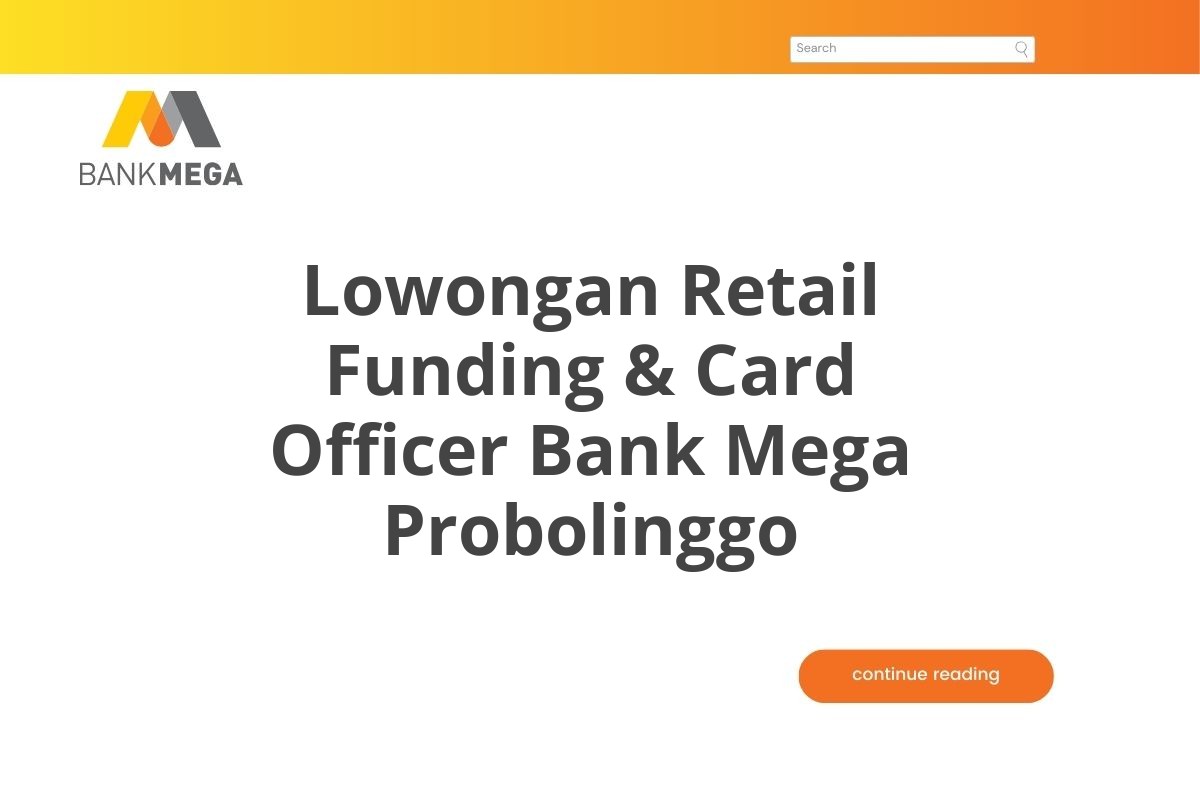 Lowongan Retail Funding & Card Officer Bank Mega Probolinggo