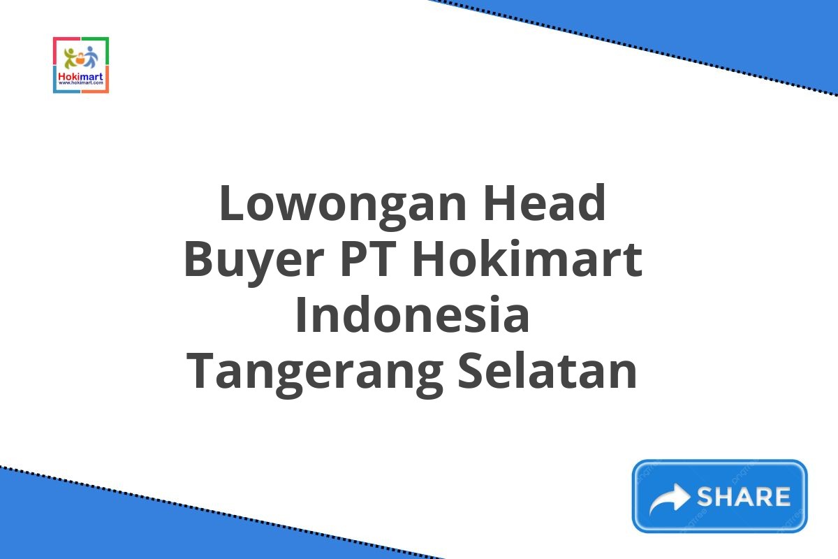 Lowongan Head Buyer PT Hokimart Indonesia Tangerang Selatan