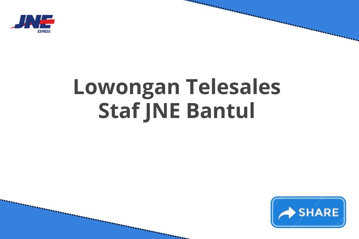 Lowongan Telesales Staf JNE Bantul