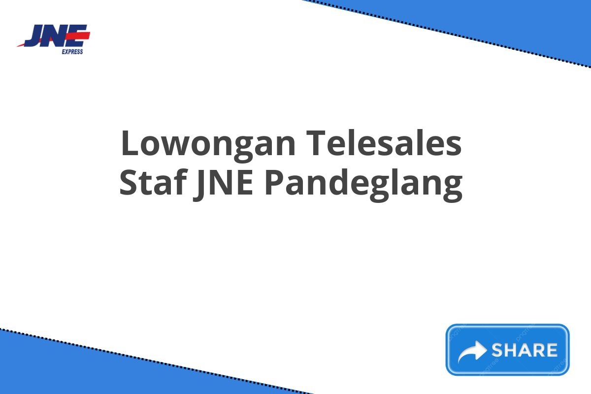 Lowongan Telesales Staf JNE Pandeglang