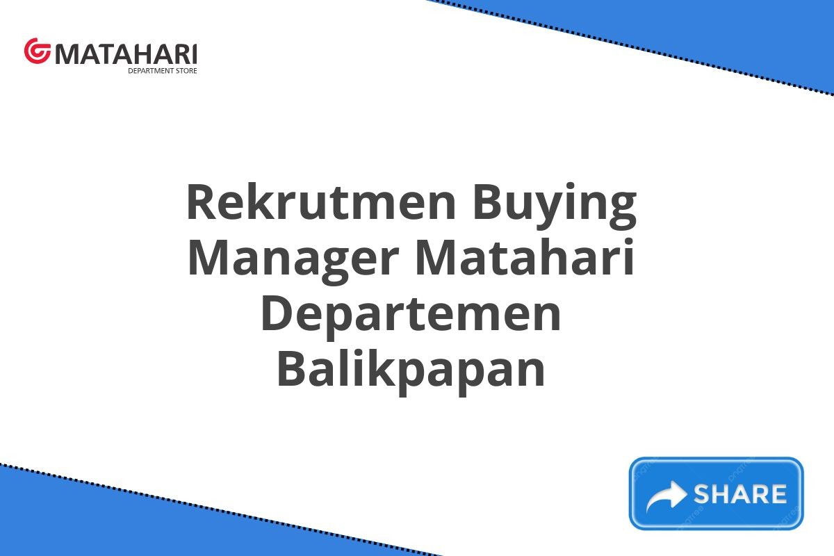 Rekrutmen Buying Manager Matahari Departemen Balikpapan