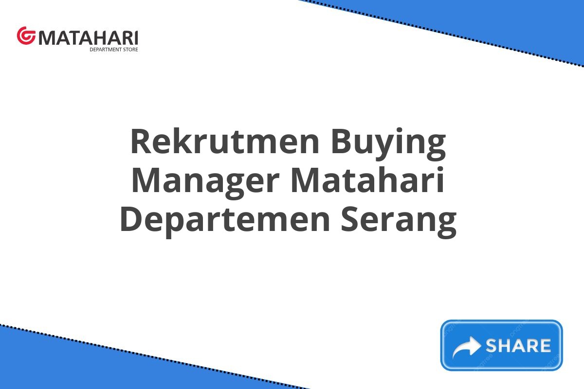 Rekrutmen Buying Manager Matahari Departemen Serang
