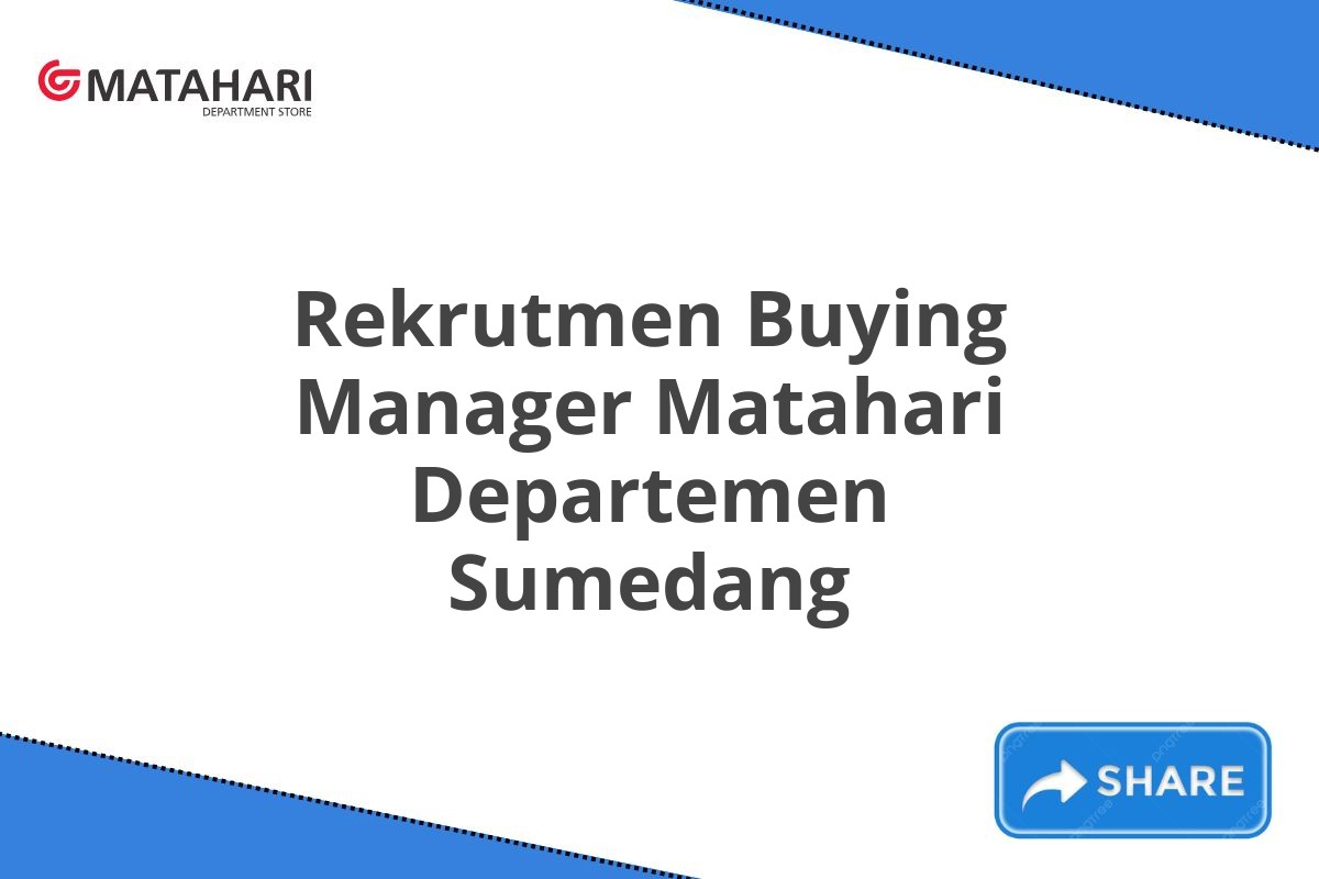 Rekrutmen Buying Manager Matahari Departemen Sumedang